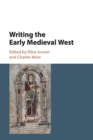 Writing the Early Medieval West - Book