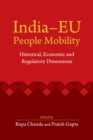 India-EU People Mobility : Historical, Economic and Regulatory Dimensions - eBook