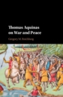 Thomas Aquinas on War and Peace - eBook