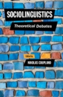 Sociolinguistics : Theoretical Debates - eBook