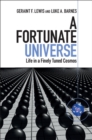 Fortunate Universe : Life in a Finely Tuned Cosmos - eBook