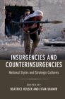 Insurgencies and Counterinsurgencies : National Styles and Strategic Cultures - eBook