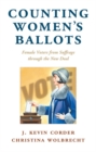 Counting Women's Ballots : Female Voters from Suffrage through the New Deal - eBook