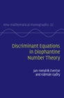 Discriminant Equations in Diophantine Number Theory - eBook