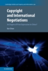 Copyright and International Negotiations : An Engine of Free Expression in China? - eBook