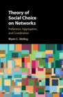 Theory of Social Choice on Networks : Preference, Aggregation, and Coordination - eBook
