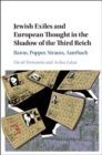 Jewish Exiles and European Thought in the Shadow of the Third Reich : Baron, Popper, Strauss, Auerbach - eBook