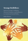 Strange Bedfellows : Interest Group Coalitions, Diverse Partners, and Influence in American Social Policy - eBook