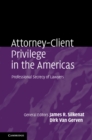 Attorney-Client Privilege in the Americas : Professional Secrecy of Lawyers - eBook