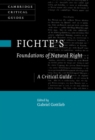 Fichte's Foundations of Natural Right : A Critical Guide - eBook