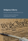Religious Liberty : Essays on First Amendment Law - eBook
