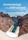 Geomorphology in the Anthropocene - eBook