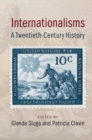 Internationalisms : A Twentieth-Century History - eBook
