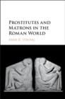 Prostitutes and Matrons in the Roman World - eBook