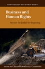 Business and Human Rights : Beyond the End of the Beginning - eBook