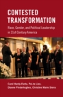 Contested Transformation : Race, Gender, and Political Leadership in 21st Century America - eBook