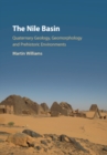 Nile Basin : Quaternary Geology, Geomorphology and Prehistoric Environments - eBook