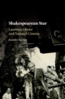 Shakespearean Star : Laurence Olivier and National Cinema - eBook