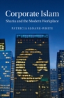 Corporate Islam : Sharia and the Modern Workplace - eBook