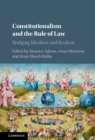 Constitutionalism and the Rule of Law : Bridging Idealism and Realism - eBook
