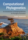 Computational Phylogenetics : An Introduction to Designing Methods for Phylogeny Estimation - eBook