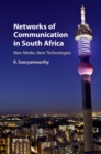 Networks of Communication in South Africa : New Media, New Technologies - eBook