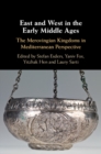 East and West in the Early Middle Ages - eBook