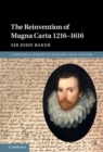 Reinvention of Magna Carta 1216-1616 - eBook