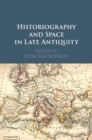 Historiography and Space in Late Antiquity - eBook