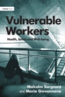 Vulnerable Workers : Health, Safety and Well-being - eBook