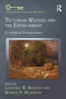 Victorian Writers and the Environment : Ecocritical Perspectives - eBook