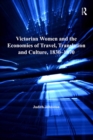 Victorian Women and the Economies of Travel, Translation and Culture, 1830-1870 - eBook