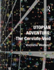 Utopian Adventure: The Corviale Void - eBook