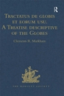 Tractatus de globis et eorum usu. A Treatise descriptive of the Globes constructed by Emery Molyneux : And published in 1592, by Robert Hues. With 'Sailing Directions for the Circumnavigation of Engla - eBook