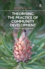Theorising the Practice of Community Development : A South African Perspective - eBook