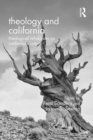 Theology and California : Theological Refractions on California’s Culture - eBook