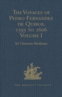 The Voyages of Pedro Fernandez de Quiros, 1595 to 1606 : Volumes I-II - eBook