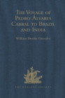 The Voyage of Pedro Alvares Cabral to Brazil and India : From Contemporary Documents and Narratives - eBook