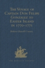The Voyage of Captain Don Felipe Gonzalez in the Ship of the Line San Lorenzo, with the Frigate Santa Rosalia in Company, to Easter Island in 1770-1 : Preceded by an Extract from Mynheer Jacob Roggeve - eBook