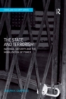 The State and Terrorism : National Security and the Mobilization of Power - eBook
