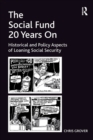 The Social Fund 20 Years On : Historical and Policy Aspects of Loaning Social Security - eBook