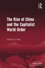 The Rise of China and the Capitalist World Order - eBook