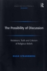 The Possibility of Discussion : Relativism, Truth and Criticism of Religious Beliefs - eBook