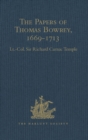 The Papers of Thomas Bowrey, 1669-1713 : Discovered in 1913 by John Humphreys, M.A., F.S.A., and now in the possession of Lieut.-Colonel Henry Howard, F.S.A.. - eBook