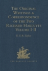 The Original Writings and Correspondence of the Two Richard Hakluyts : Volumes I-II - eBook