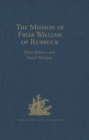 The Mission of Friar William of Rubruck : His Journey to the Court of the Great Khan Mongke, 1253-1255 - eBook