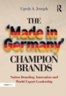 The 'Made in Germany' Champion Brands : Nation Branding, Innovation and World Export Leadership - eBook