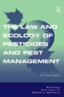 The Law and Ecology of Pesticides and Pest Management - eBook