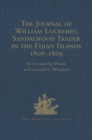 The Journal of William Lockerby, Sandalwood Trader in the Fijian Islands during the Years 1808-1809 : With an Introduction and Other Papers connected with the Earliest European Visitors to the Islands - eBook