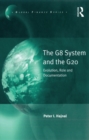 The G8 System and the G20 : Evolution, Role and Documentation - Peter I. Hajnal